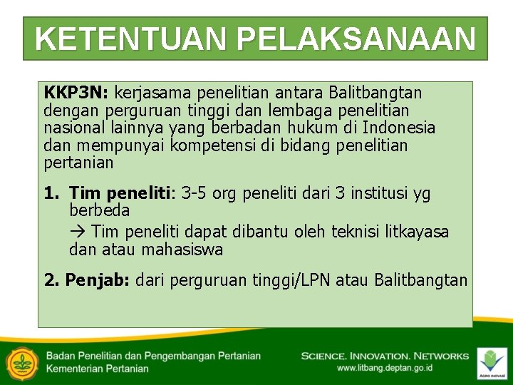 KETENTUAN PELAKSANAAN KKP 3 N: kerjasama penelitian antara Balitbangtan dengan perguruan tinggi dan lembaga