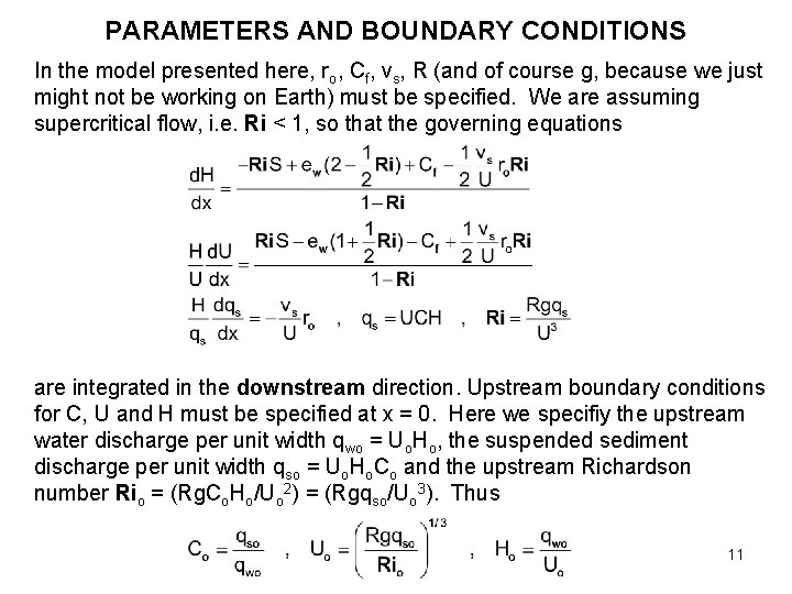 PARAMETERS AND BOUNDARY CONDITIONS In the model presented here, ro, Cf, vs, R (and