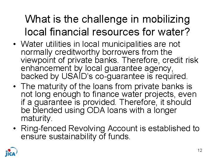 What is the challenge in mobilizing local financial resources for water? • Water utilities