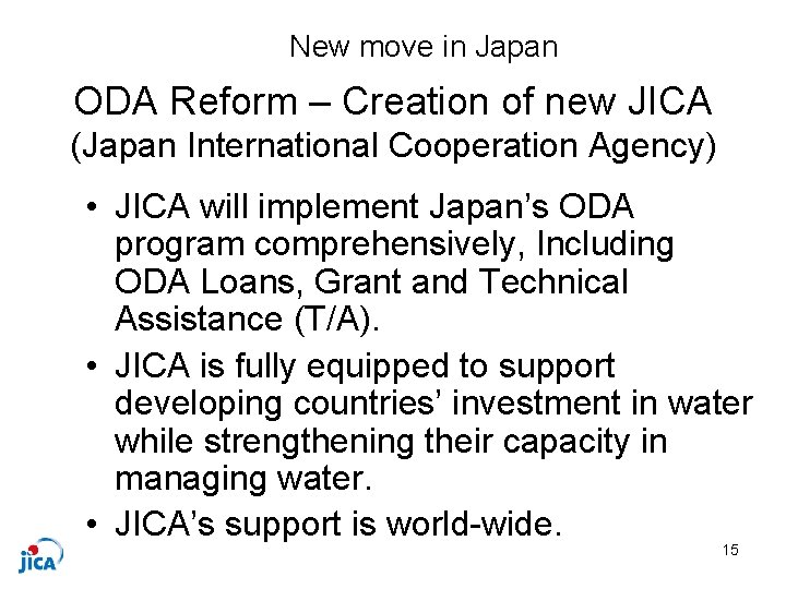 　　　New move in Japan ODA Reform – Creation of new JICA (Japan International Cooperation