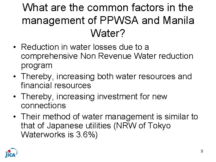 What are the common factors in the management of PPWSA and Manila Water? •