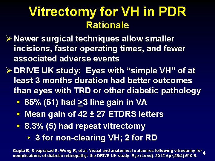 Vitrectomy for VH in PDR Rationale Ø Newer surgical techniques allow smaller incisions, faster