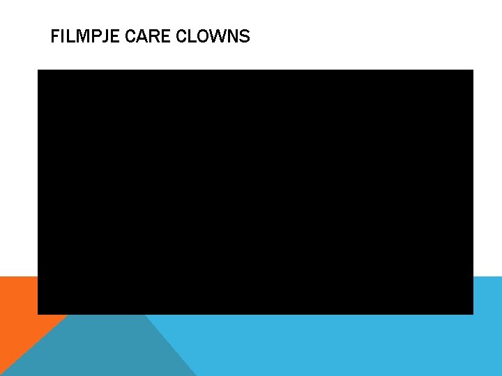 FILMPJE CARE CLOWNS 