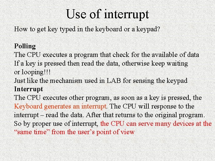 Use of interrupt How to get key typed in the keyboard or a keypad?