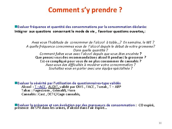 Comment s’y prendre ? Evaluer fréquence et quantité des consommations par la consommation déclarée: