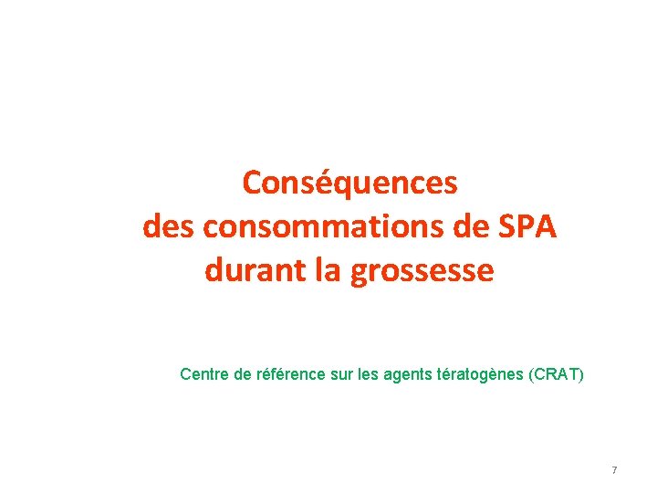Conséquences des consommations de SPA durant la grossesse Centre de référence sur les agents