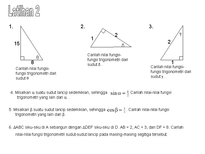 1. 2. 3. 1 15 2 2 8 Carilah nilai fungsifungsi trigonometri dari sudut