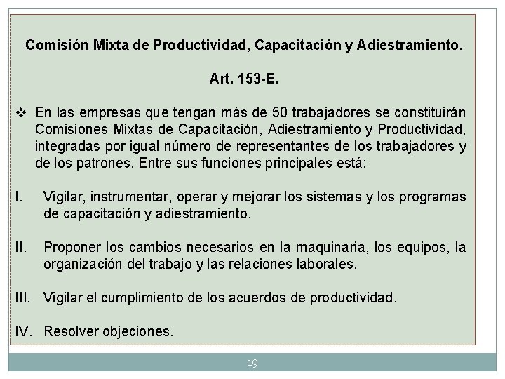 Comisión Mixta de Productividad, Capacitación y Adiestramiento. Art. 153 -E. v En las empresas