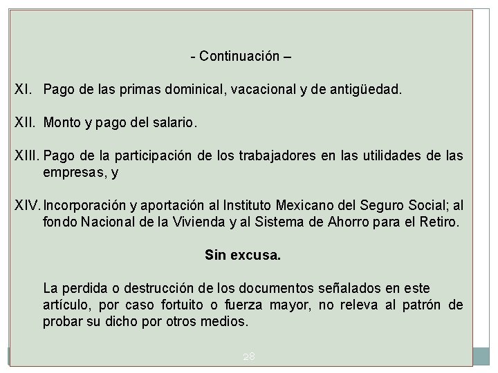 - Continuación – XI. Pago de las primas dominical, vacacional y de antigüedad. XII.