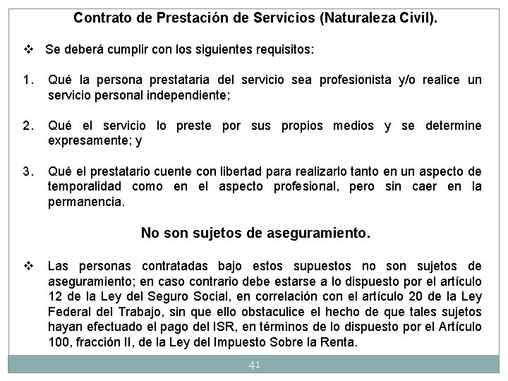 Contrato de Prestación de Servicios (Naturaleza Civil). v Se deberá cumplir con los siguientes