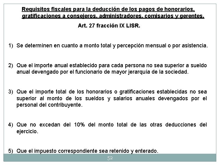 Requisitos fiscales para la deducción de los pagos de honorarios, gratificaciones a consejeros, administradores,