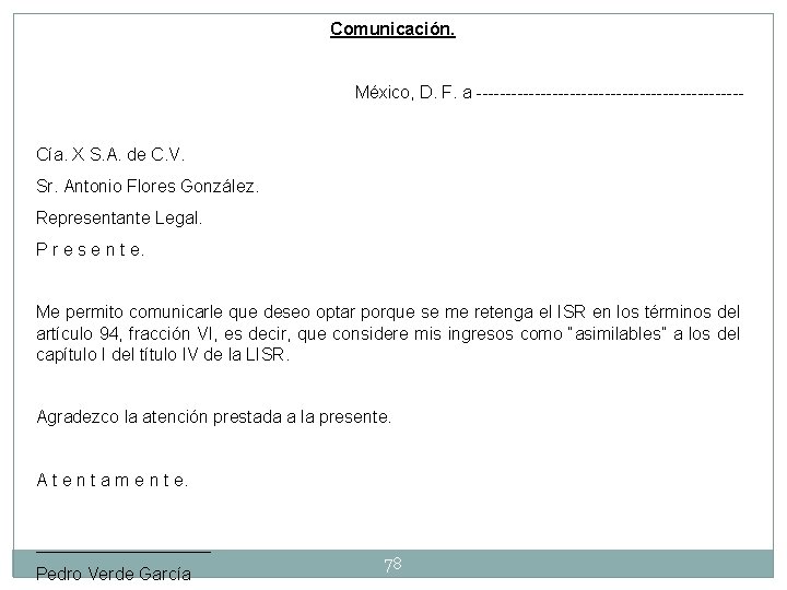 Comunicación. México, D. F. a -----------------------Cía. X S. A. de C. V. Sr. Antonio