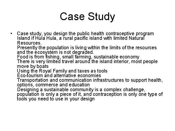 Case Study • Case study, you design the public health contraceptive program Island if