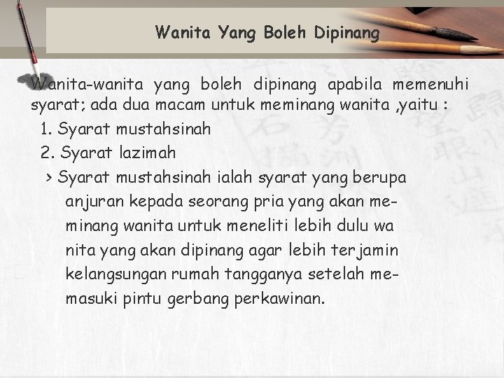 Wanita Yang Boleh Dipinang Wanita-wanita yang boleh dipinang apabila memenuhi syarat; ada dua macam