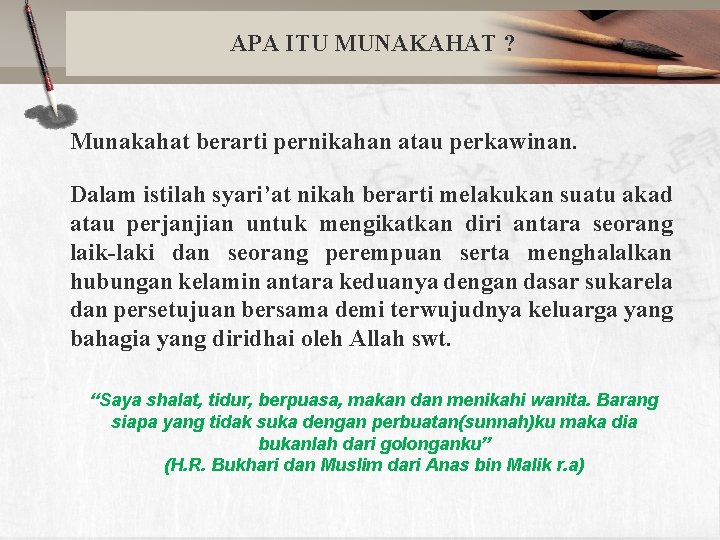 APA ITU MUNAKAHAT ? Munakahat berarti pernikahan atau perkawinan. Dalam istilah syari’at nikah berarti