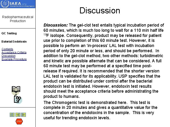 Discussion Radiopharmaceutical Production QC Testing Baterial Endotoxin Contents Acceptance Criteria Discussion Example Procedure STOP