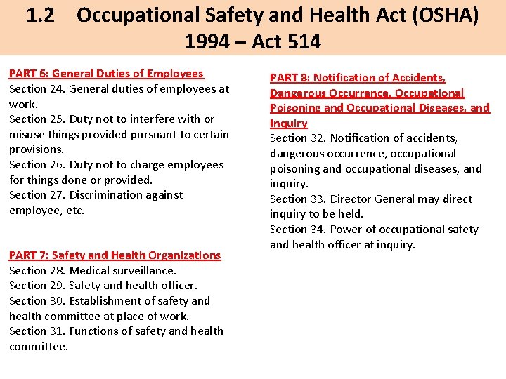 1. 2 Occupational Safety and Health Act (OSHA) 1994 – Act 514 PART 6: