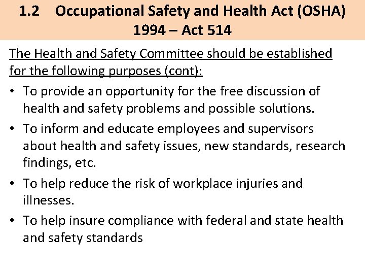 1. 2 Occupational Safety and Health Act (OSHA) 1994 – Act 514 The Health