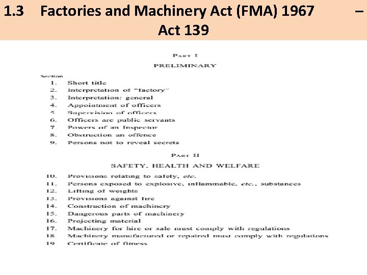 1. 3 Factories and Machinery Act (FMA) 1967 Act 139 – 