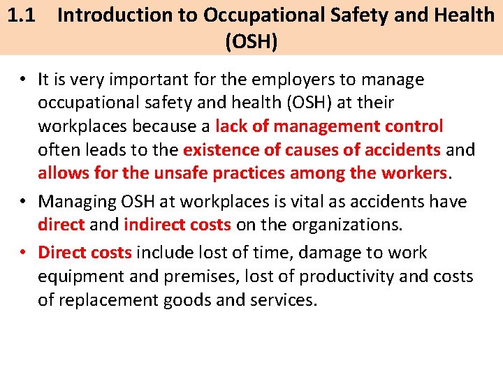 1. 1 Introduction to Occupational Safety and Health (OSH) • It is very important