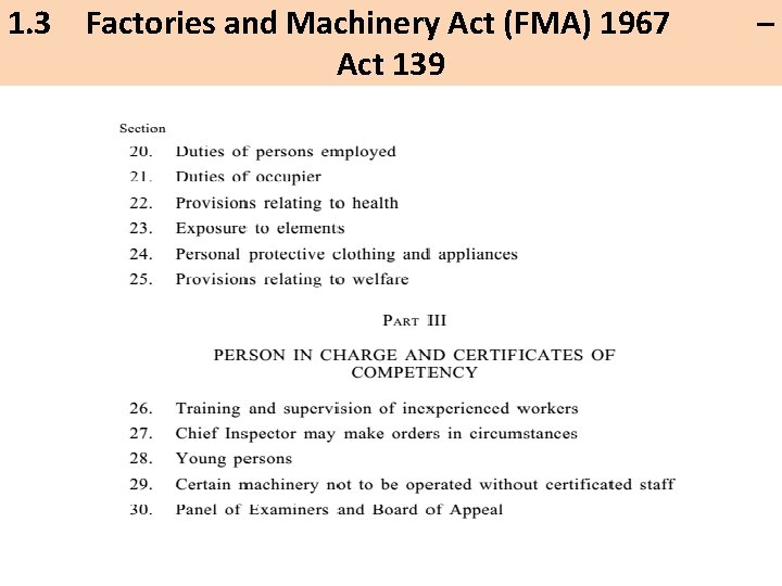 1. 3 Factories and Machinery Act (FMA) 1967 Act 139 – 