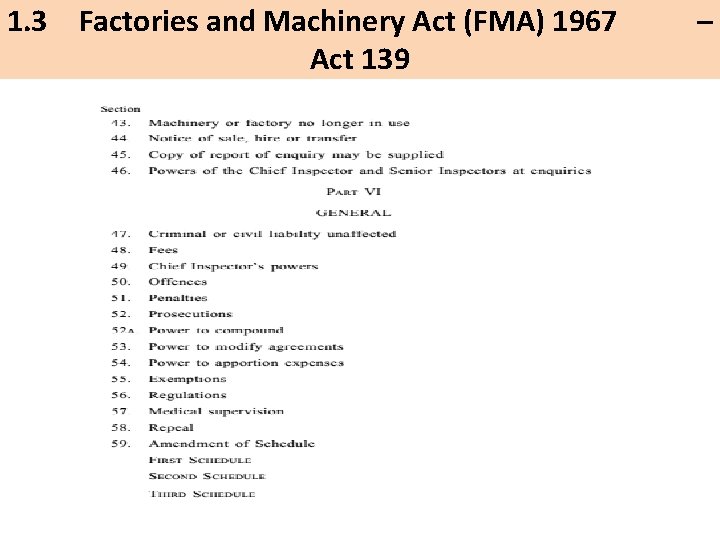 1. 3 Factories and Machinery Act (FMA) 1967 Act 139 – 