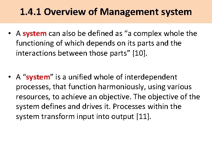 1. 4. 1 Overview of Management system • A system can also be defined