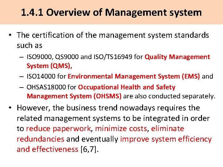 1. 4. 1 Overview of Management system • The certification of the management system