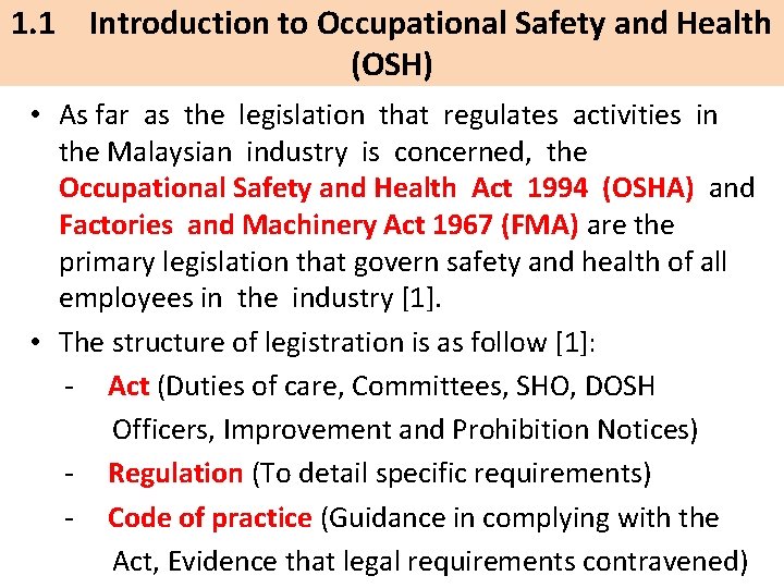 1. 1 Introduction to Occupational Safety and Health (OSH) • As far as the