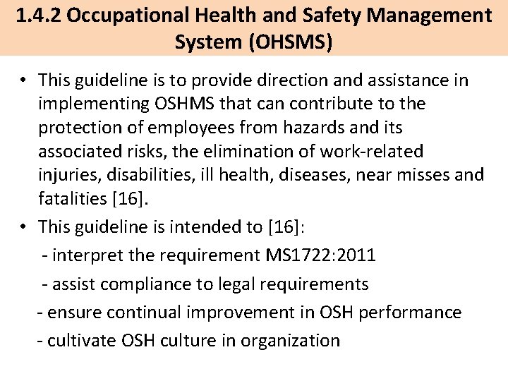 1. 4. 2 Occupational Health and Safety Management System (OHSMS) • This guideline is