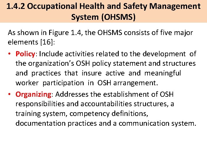 1. 4. 2 Occupational Health and Safety Management System (OHSMS) As shown in Figure