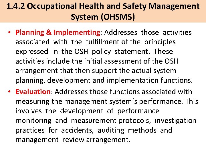 1. 4. 2 Occupational Health and Safety Management System (OHSMS) • Planning & Implementing: