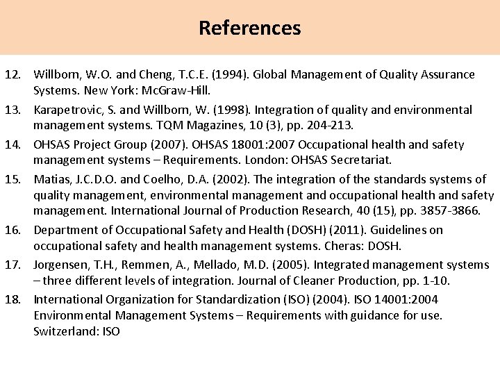 References 12. Willborn, W. O. and Cheng, T. C. E. (1994). Global Management of