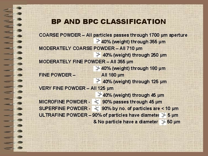 BP AND BPC CLASSIFICATION COARSE POWDER – All particles passes through 1700 µm aperture