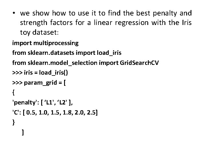  • we show to use it to find the best penalty and strength