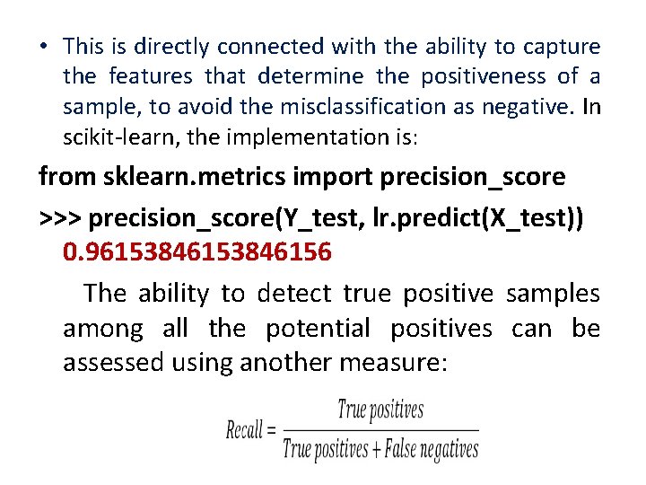  • This is directly connected with the ability to capture the features that