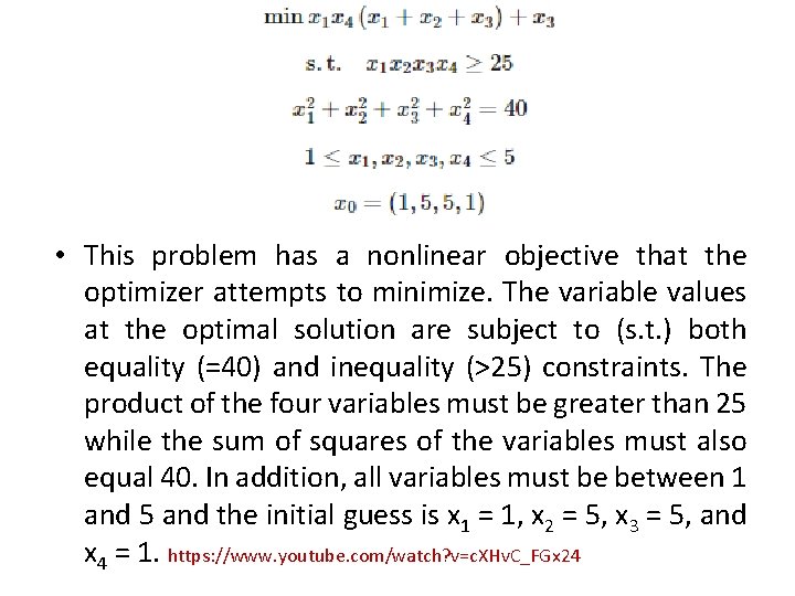  • This problem has a nonlinear objective that the optimizer attempts to minimize.