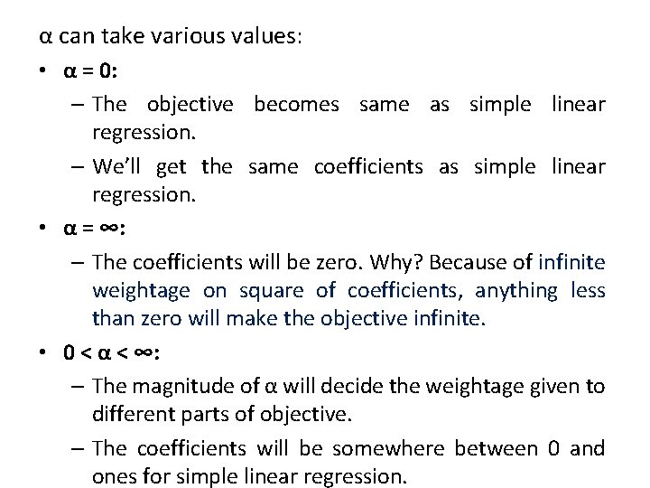 α can take various values: • α = 0: – The objective becomes same