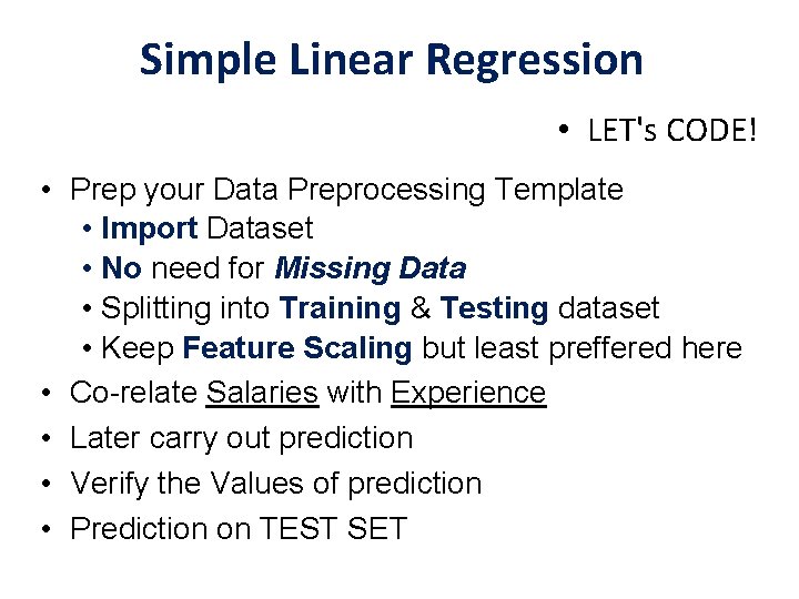 Simple Linear Regression • LET's CODE! • Prep your Data Preprocessing Template • Import