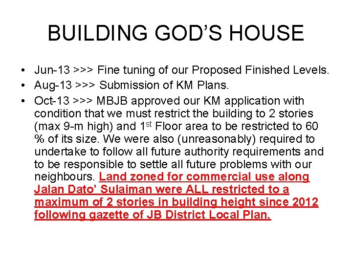 BUILDING GOD’S HOUSE • Jun-13 >>> Fine tuning of our Proposed Finished Levels. •