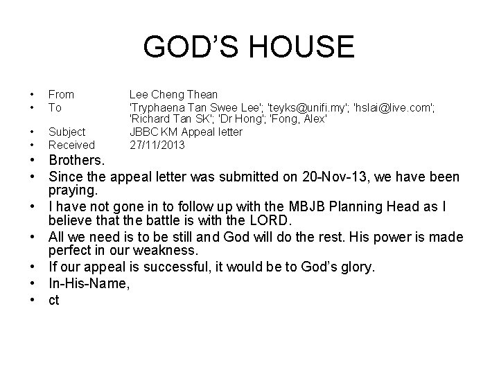GOD’S HOUSE • • From To • • Subject Received Lee Cheng Thean 'Tryphaena