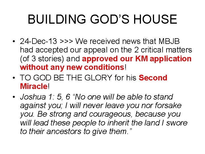 BUILDING GOD’S HOUSE • 24 -Dec-13 >>> We received news that MBJB had accepted