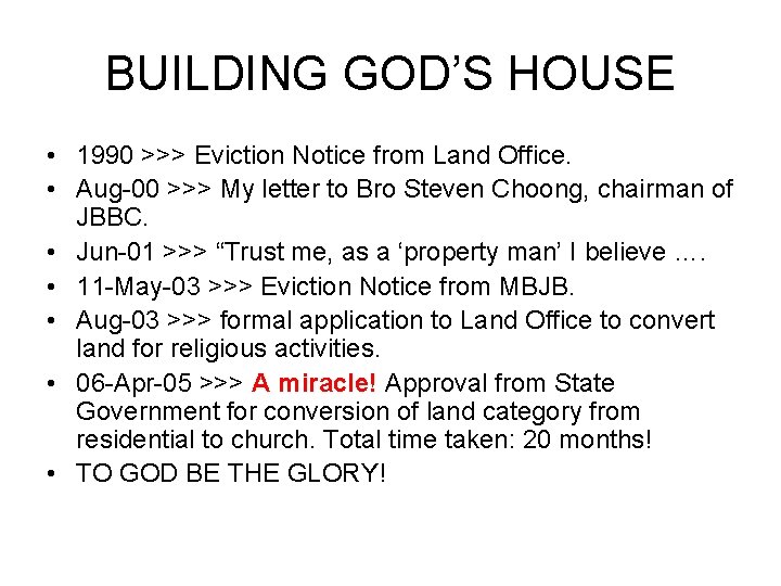 BUILDING GOD’S HOUSE • 1990 >>> Eviction Notice from Land Office. • Aug-00 >>>