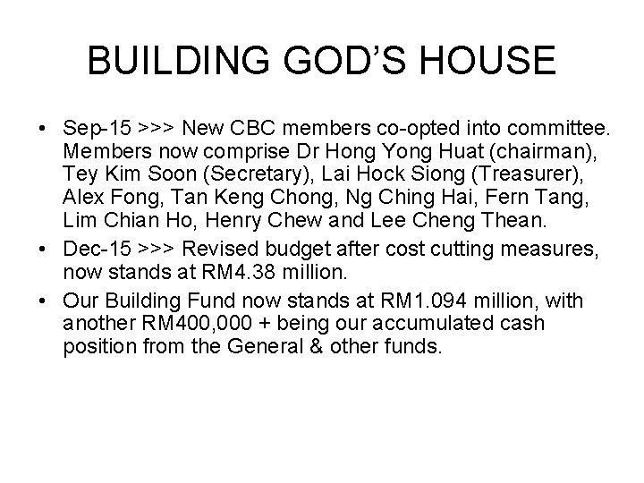 BUILDING GOD’S HOUSE • Sep-15 >>> New CBC members co-opted into committee. Members now