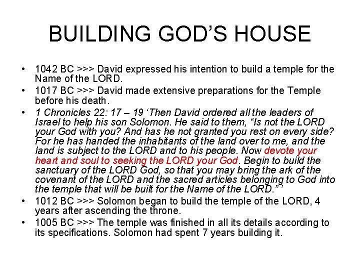 BUILDING GOD’S HOUSE • 1042 BC >>> David expressed his intention to build a