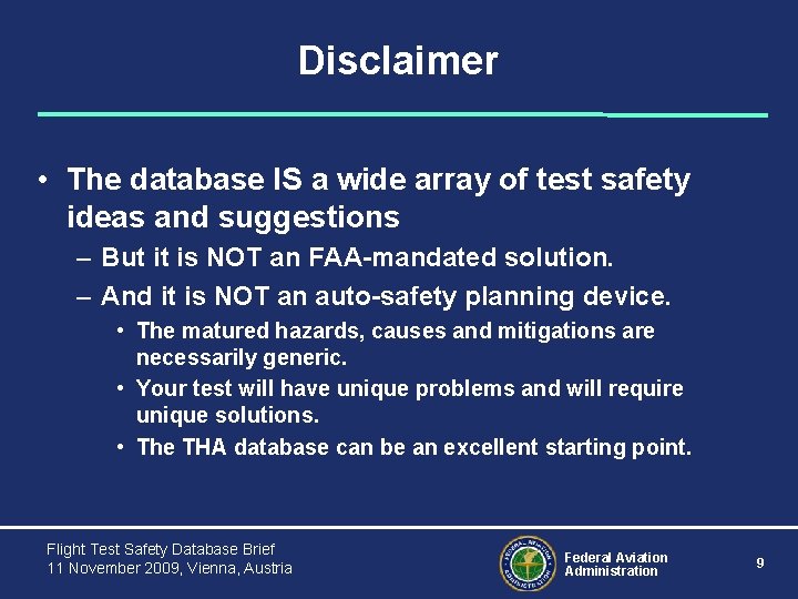 Disclaimer • The database IS a wide array of test safety ideas and suggestions