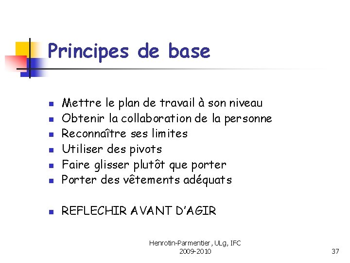 Principes de base n Mettre le plan de travail à son niveau Obtenir la