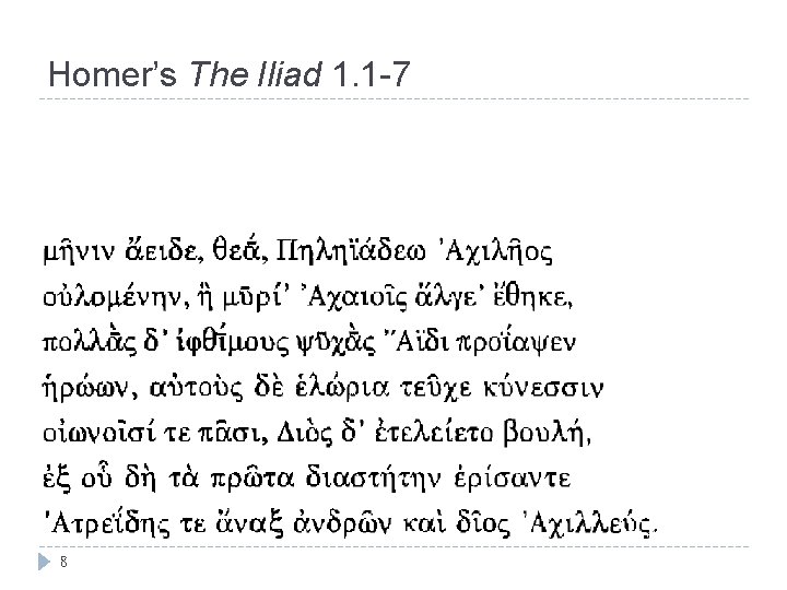 Homer’s The Iliad 1. 1 -7 8 