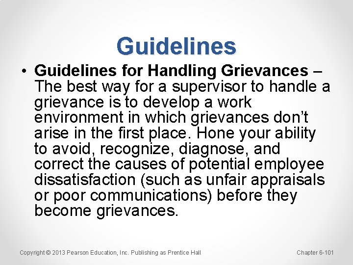 Guidelines • Guidelines for Handling Grievances – The best way for a supervisor to