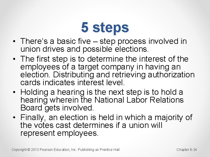 5 steps • There’s a basic five – step process involved in union drives